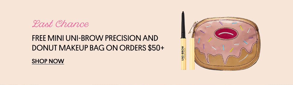 Free Mini Uni-Brow Precision + free Donut Bag on orders $50+