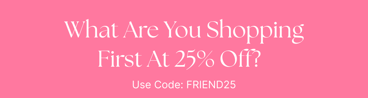 What Are You Shopping First?