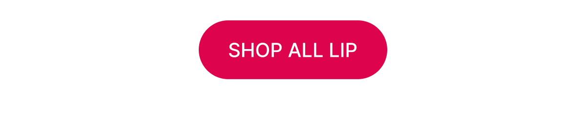 [CLICK HERE TO SHOP ALL LIP]