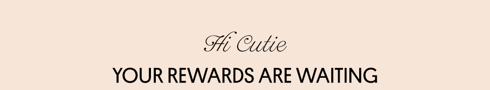 Your Rewards Are Waiting