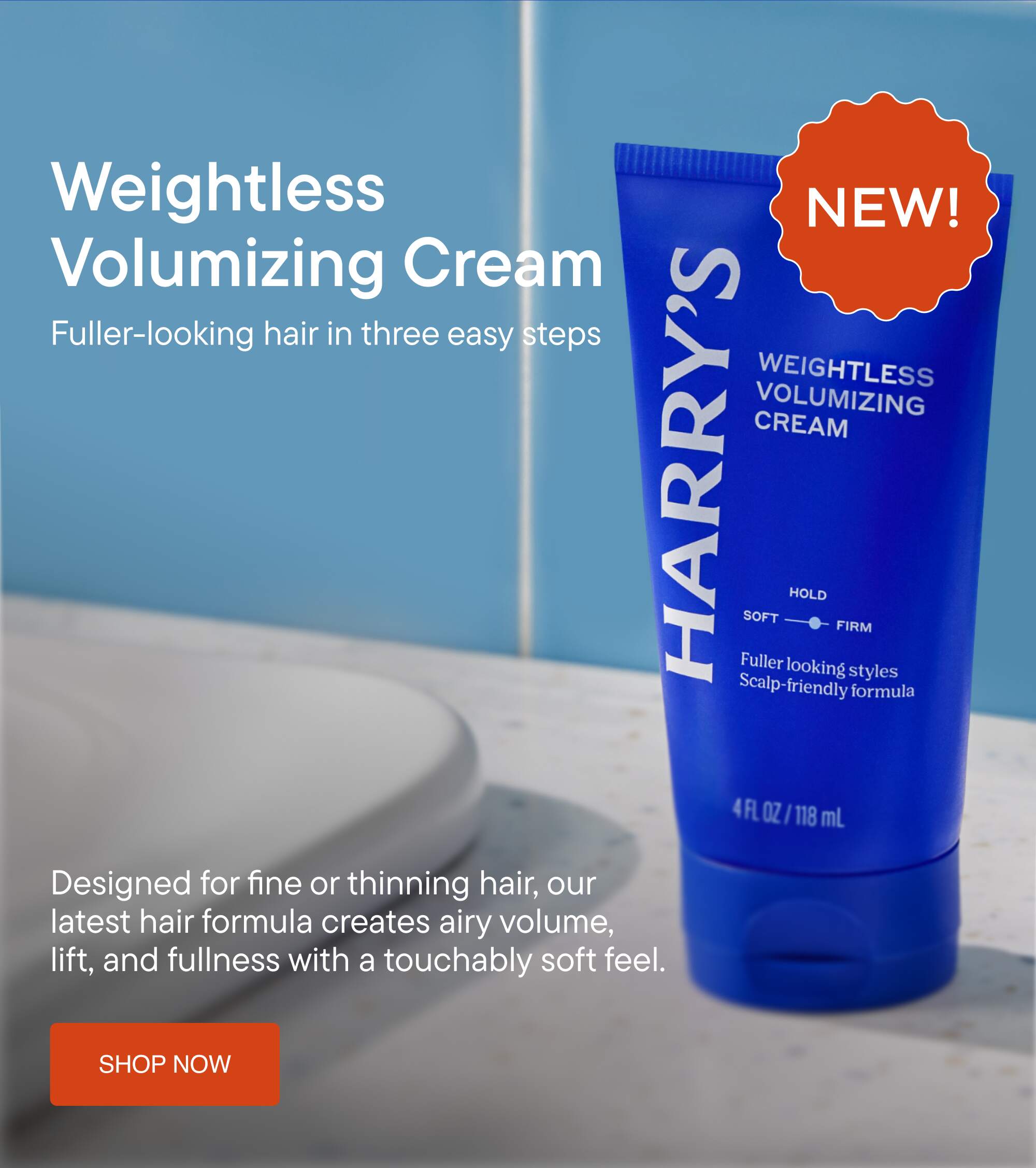 Weightless Volumizing Cream. Fuller-looking hair in three easy steps