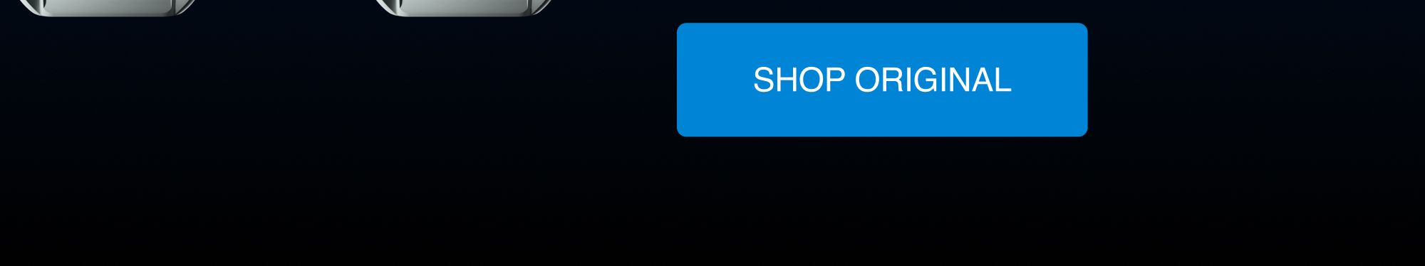 Shop Original Blades