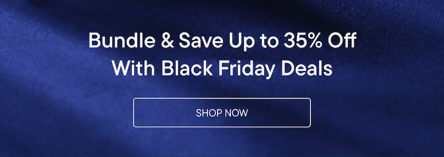 Bundle & Save Up to 35% Off