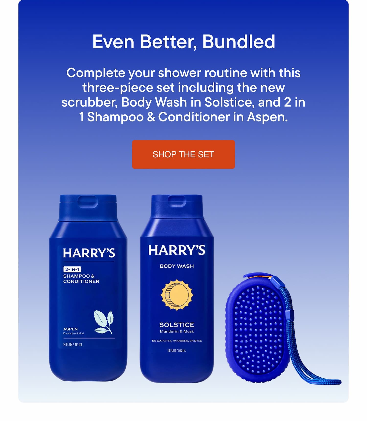 Complete your shower routine with this three-piece set including the new scrubber, body wash in solstice, and 2 in 1 shampoo & conditioner in Aspen 