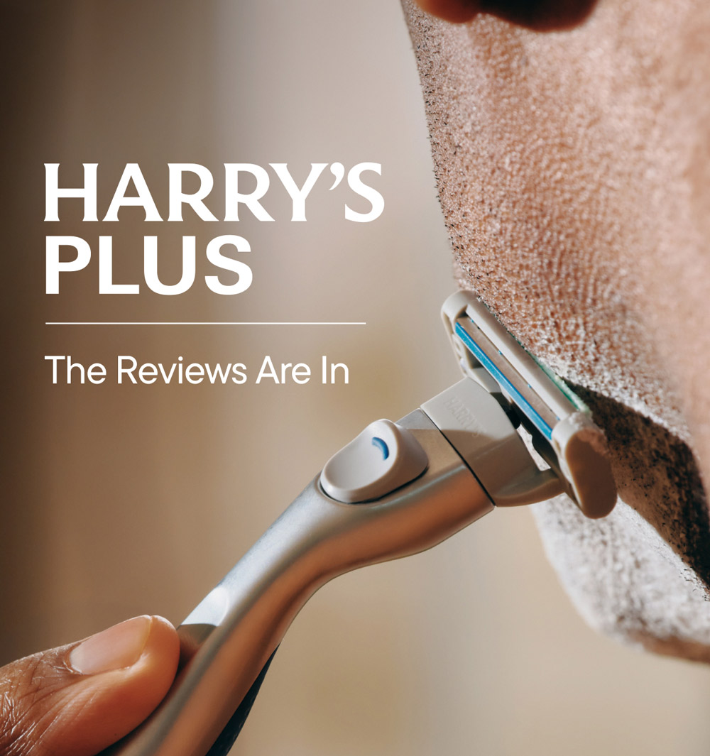 Harry's Plus - The Reviews Are In