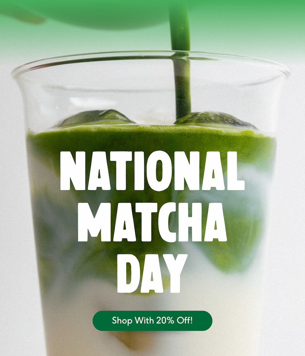 National Matcha Day: Shop with 20% OFF