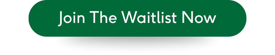 join the waitlist now