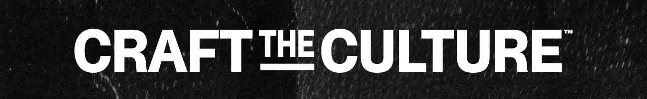 Craft the Culture