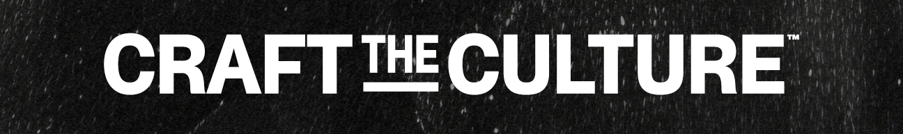 Craft the Culture