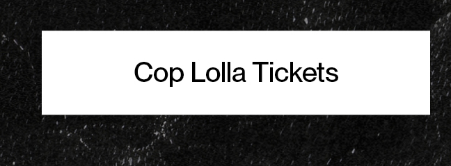 Lolla Tickets
