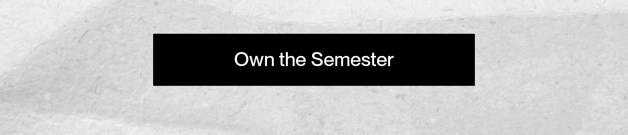 Own the Semester