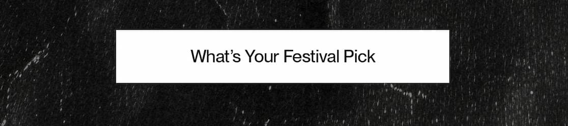 Festival Faves