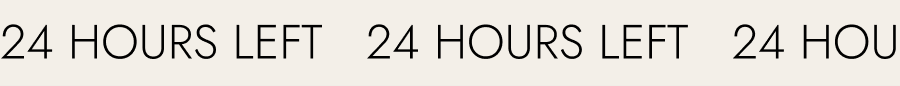 24 hours left