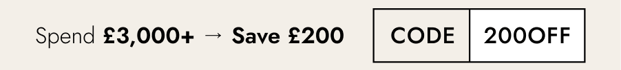 Spend £3,000+ → Save £200  Code: 200OFF