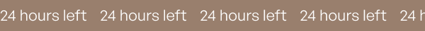 24 hours left 