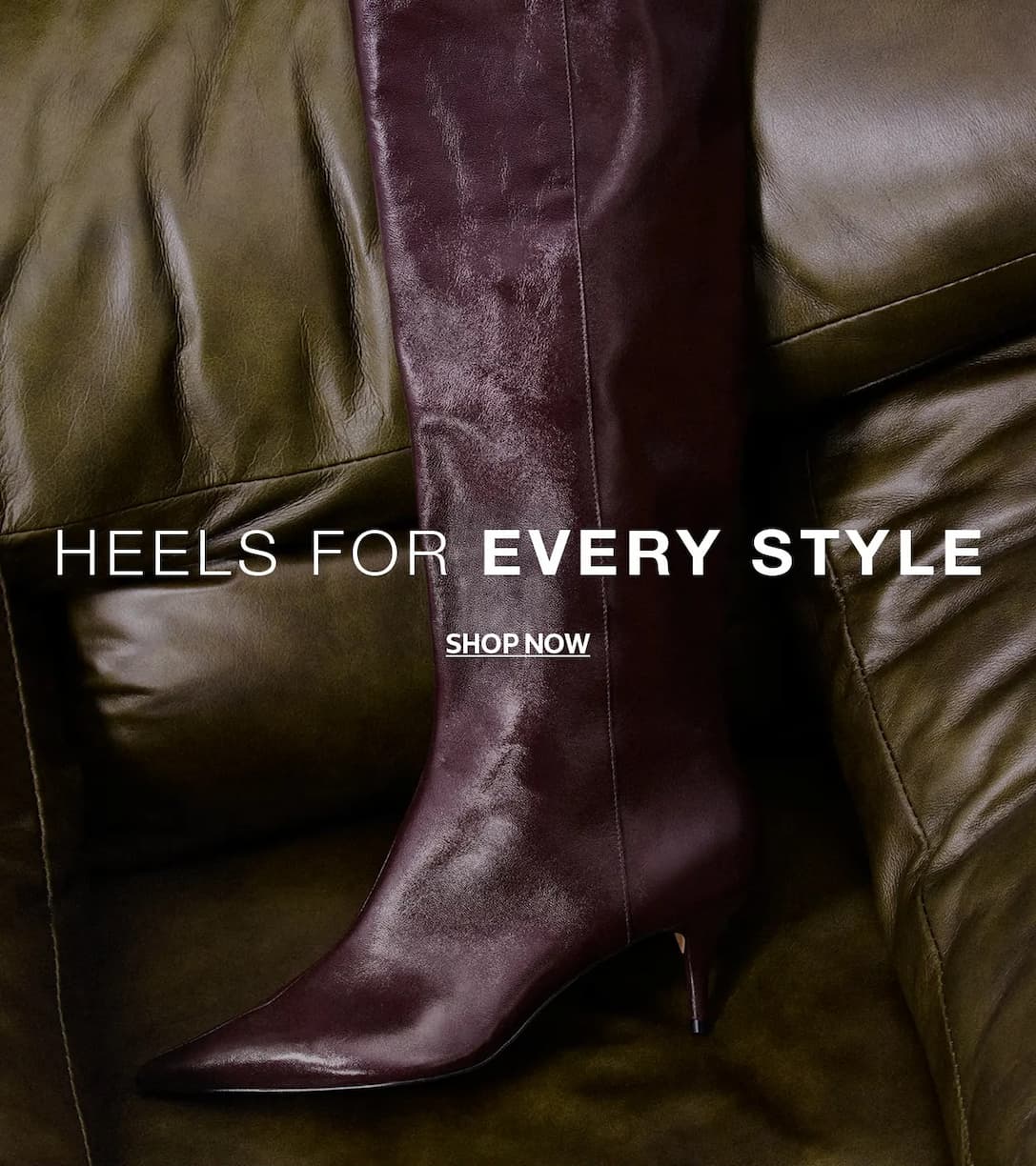 HEELS FOR EVERY STYLE | SHOP NOW