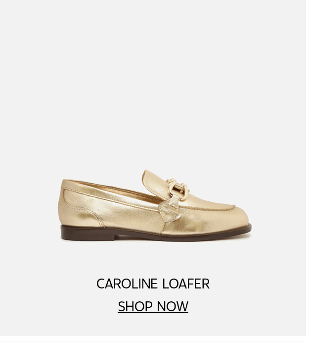 CAROLINE LOAFER | SHOP NOW