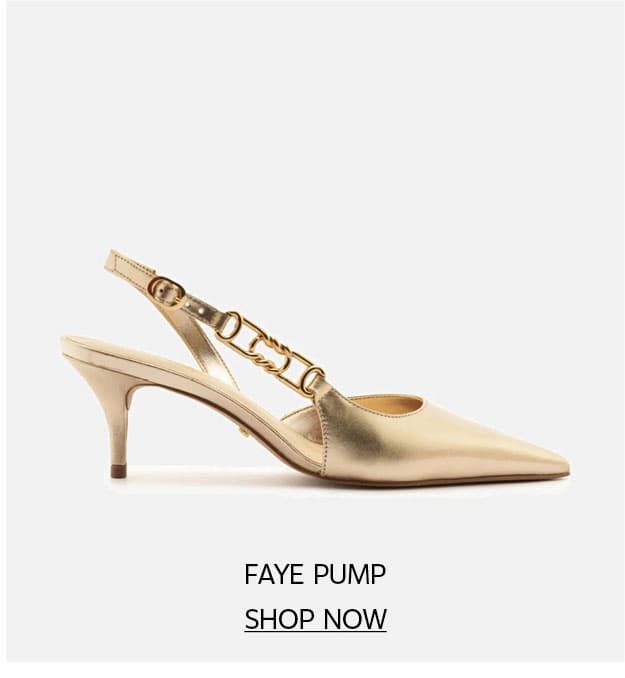 FAYE PUMP | SHOP NOW