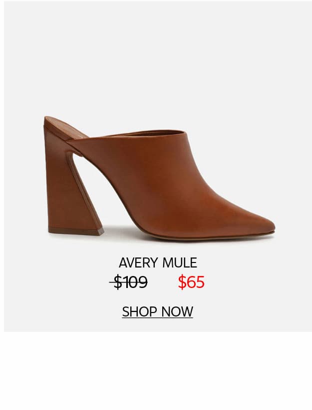 AVERY MULE | SHOP NOW