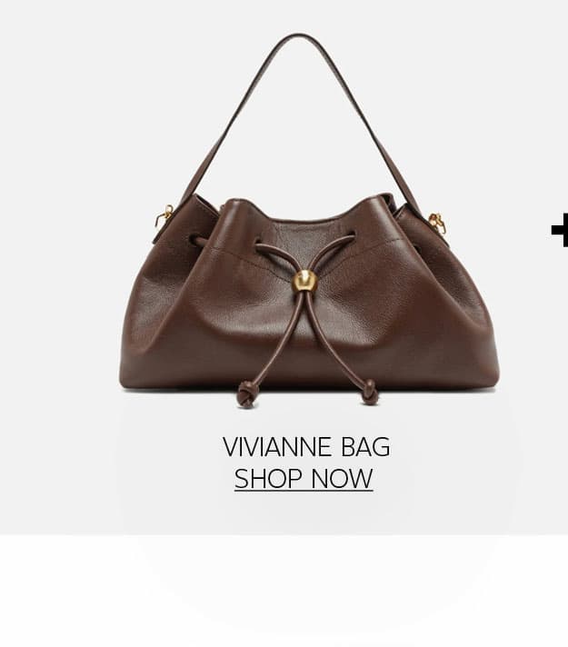 VIVIANNE BAG  |  SHOP NOW