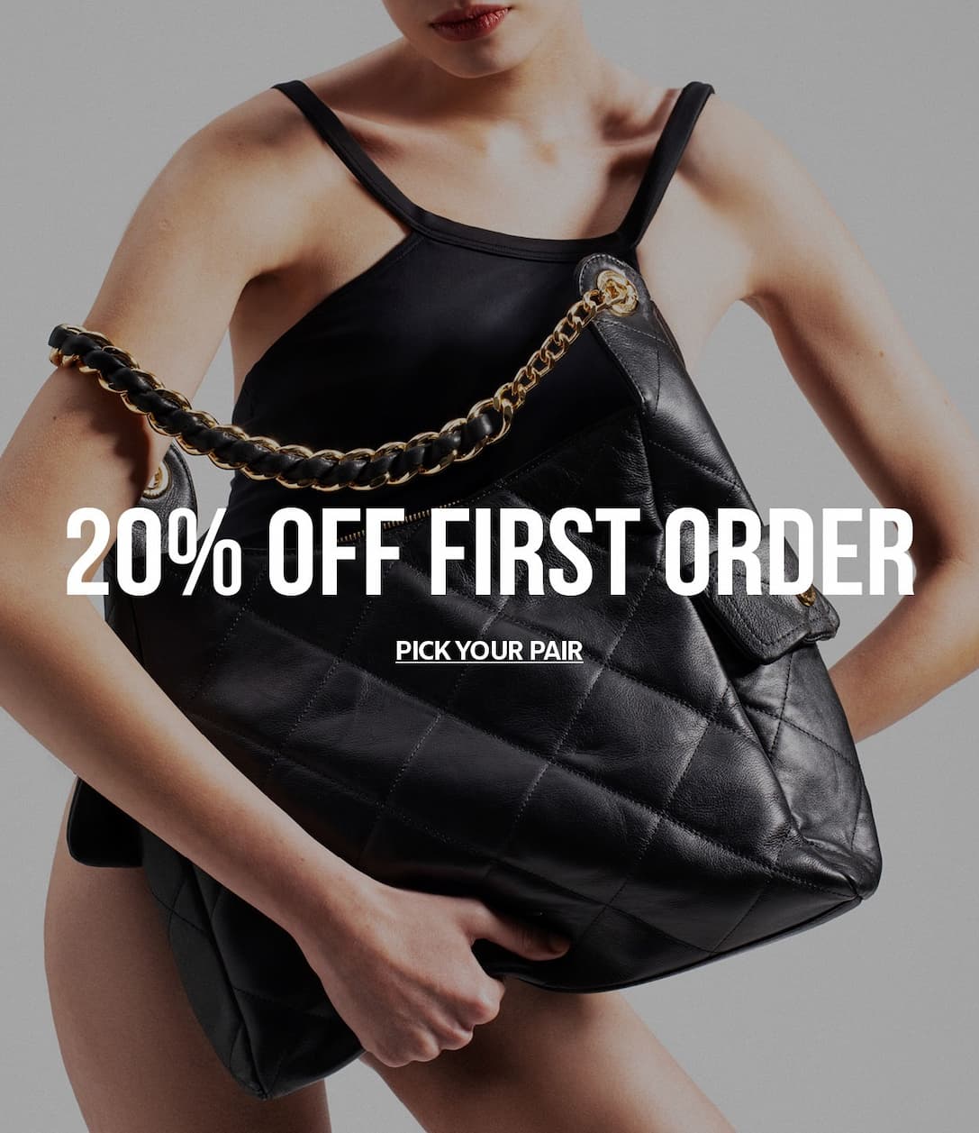 20% OFF FIRST ORDER | PICK YOUR PAIR