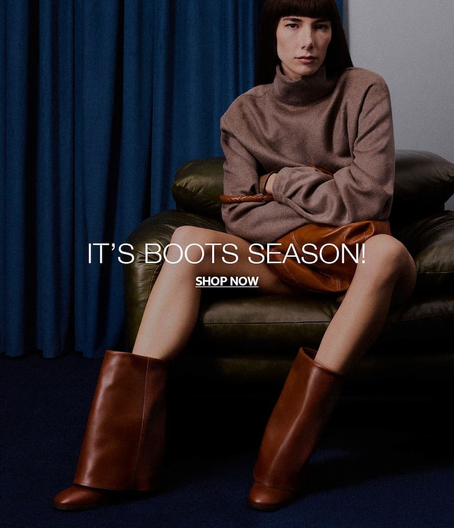 IT'S BOOTS SEASON | SHOP NOW