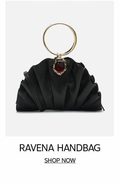RAVENA HANDBAG | SHOP NOW