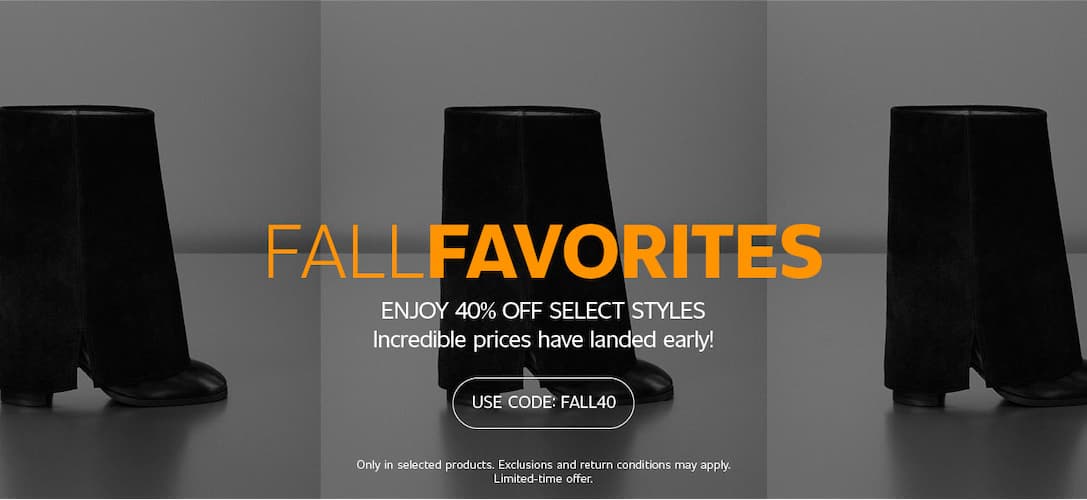 FALL FAVORITES | ENJOY 40% OFF SELECT STYLES  |  USE CODE: FALL40