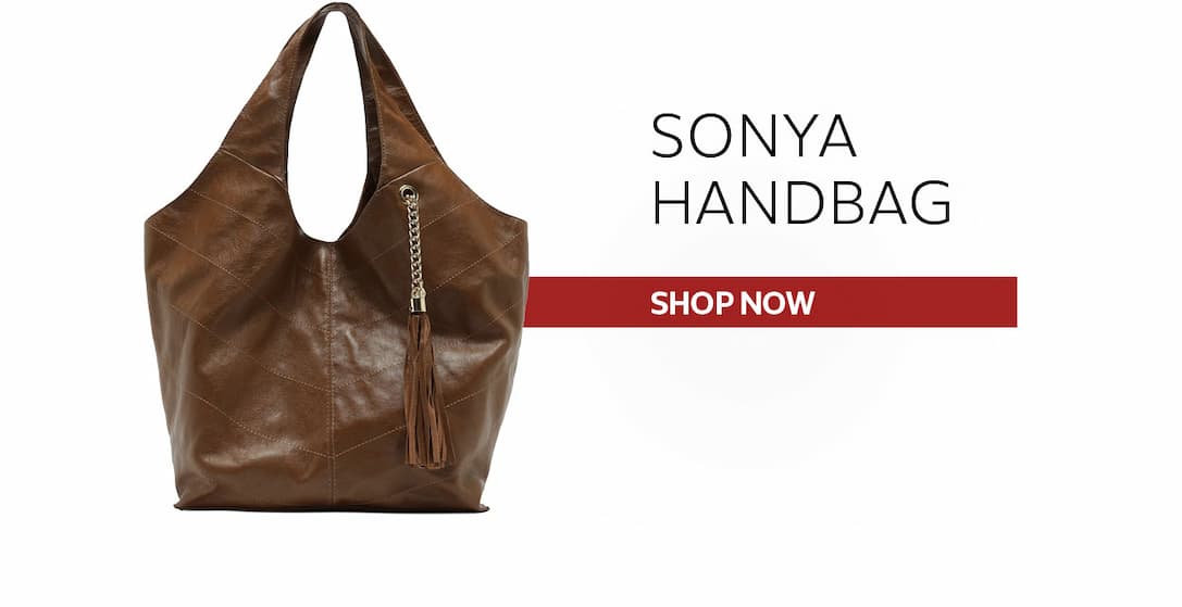 SONYA HANDBAG  |  SHOP NOW