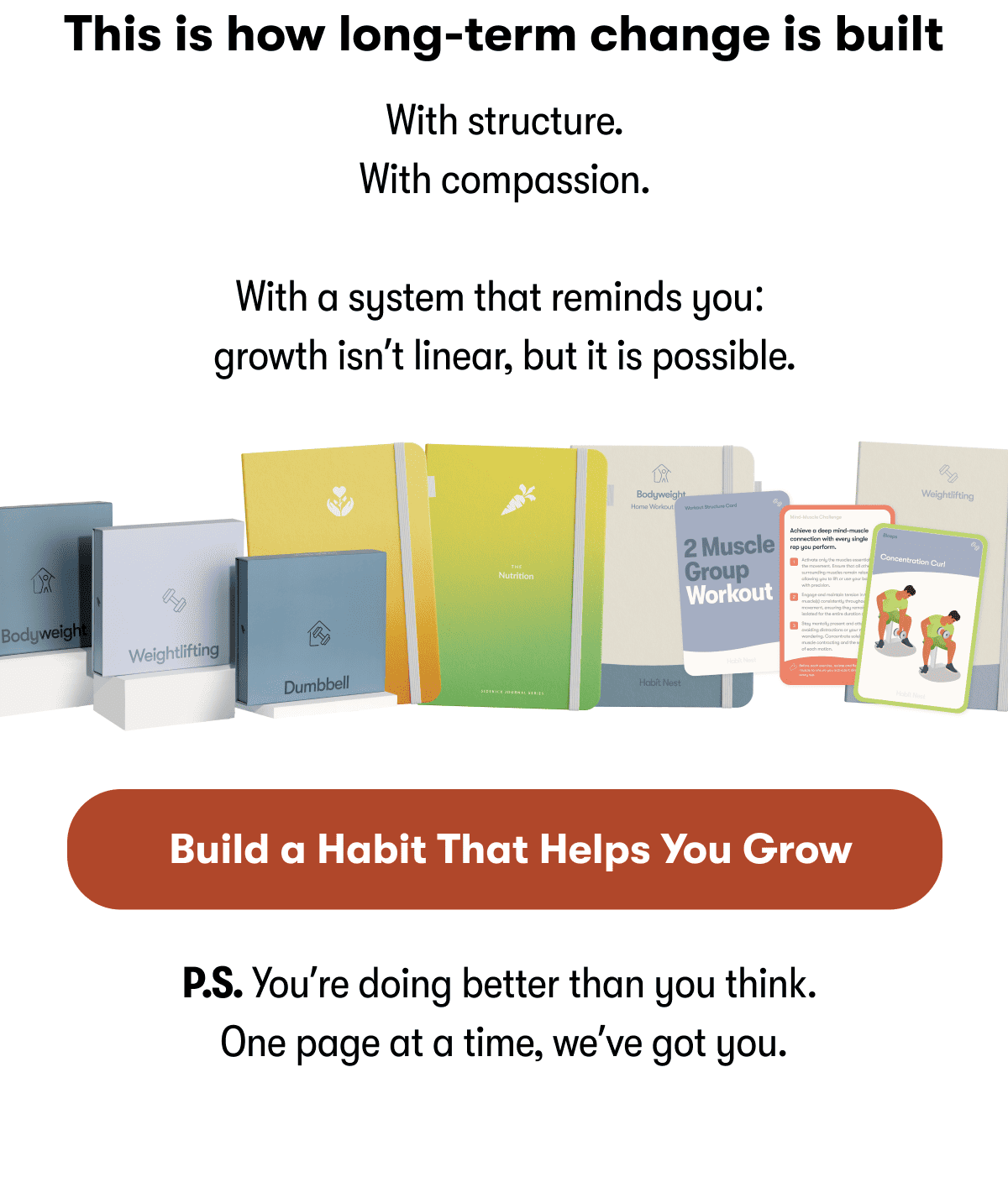 This is how long-term change is built | &nbsp;Build a Habit That Helps You Grow