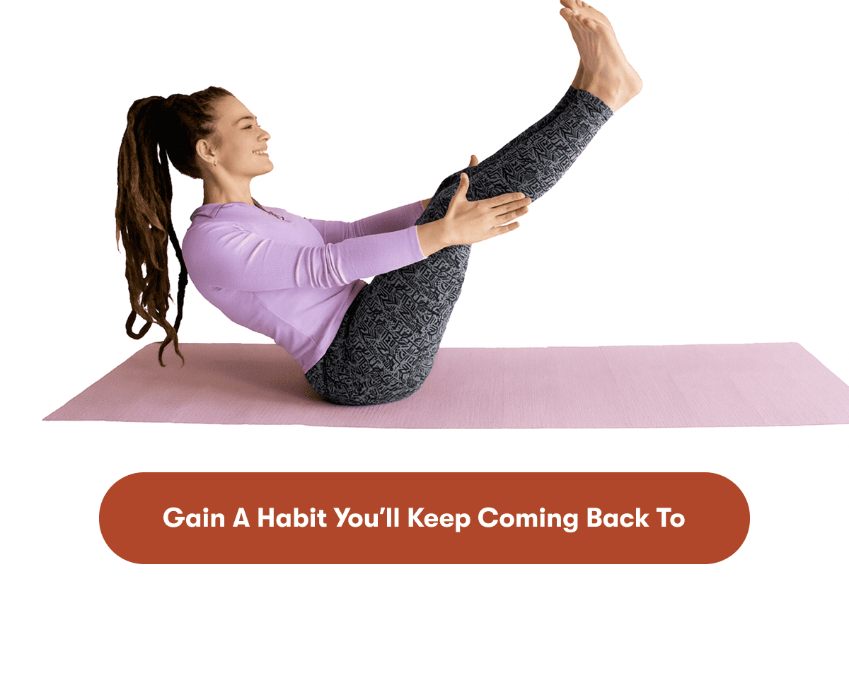 Gain a Habit You'll Keep Coming Back To