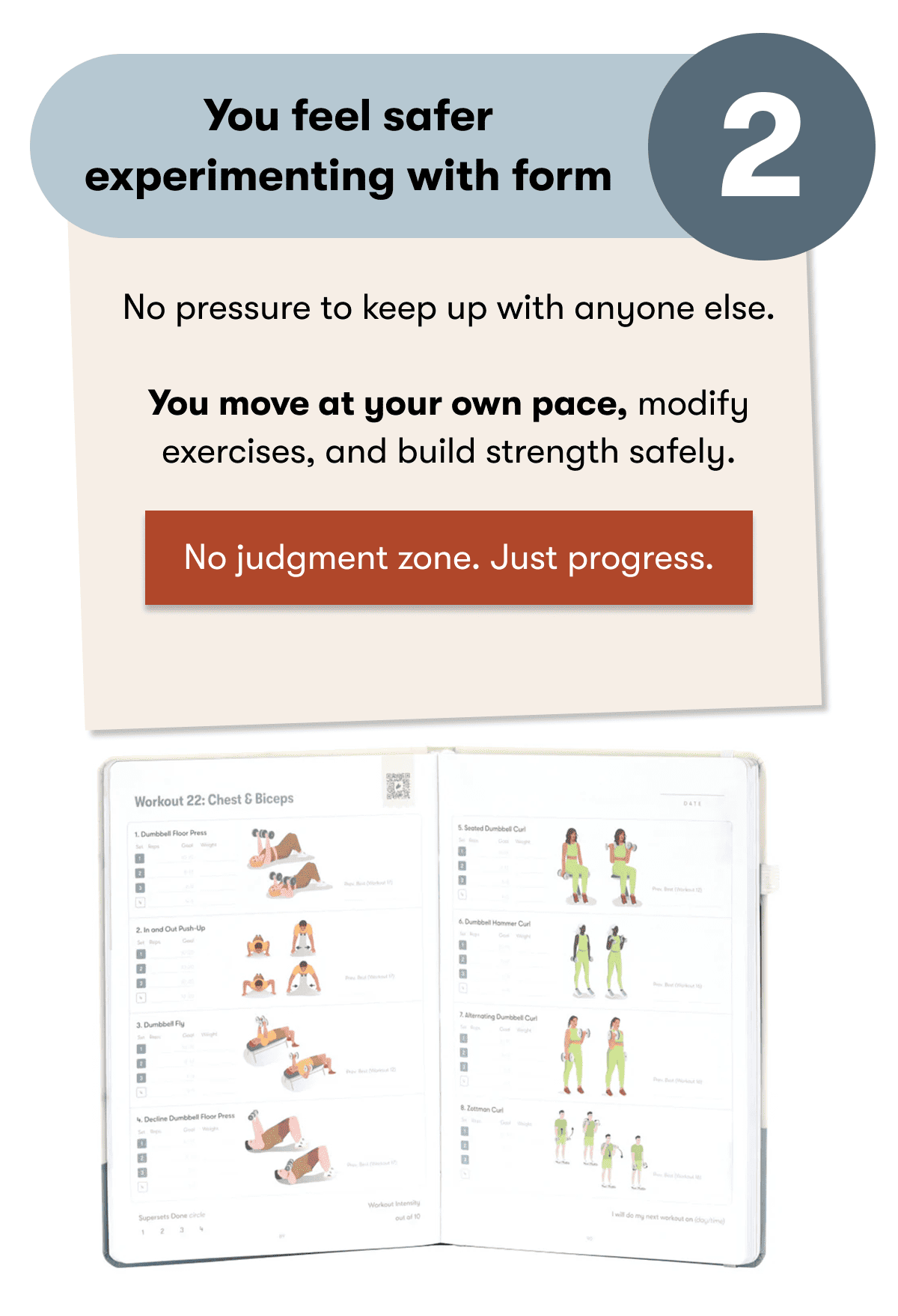 No pressure to keep up with anyone else.  You move at your own pace, modify exercises, and build strength safely.