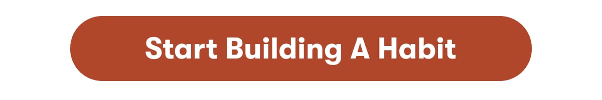 Start Building A Habit