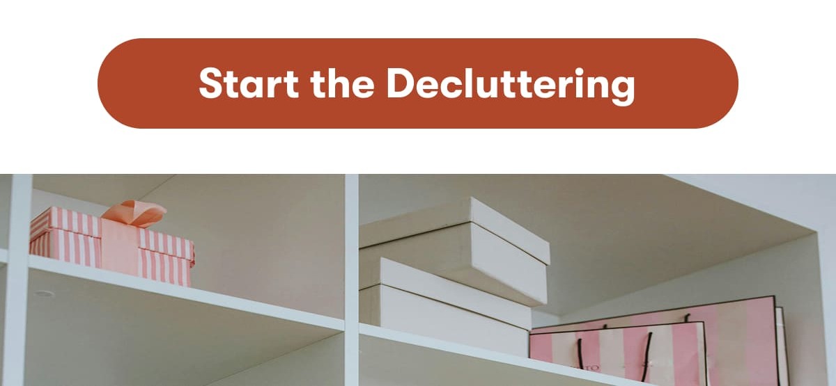 Start the Decluttering