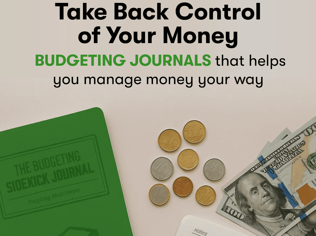 Take Back Control of Your Money  budgeting journals that helps you manage money your way
