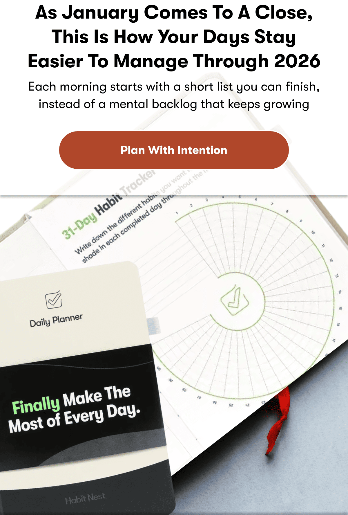 As January comes to a close, this is how your days stay easier to manage through 2026 | Each morning starts with a short list you can finish, instead of a mental backlog that keeps growing | Plan With Intention