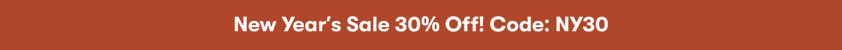 New Year's Sale 30% Off! Code: NY30