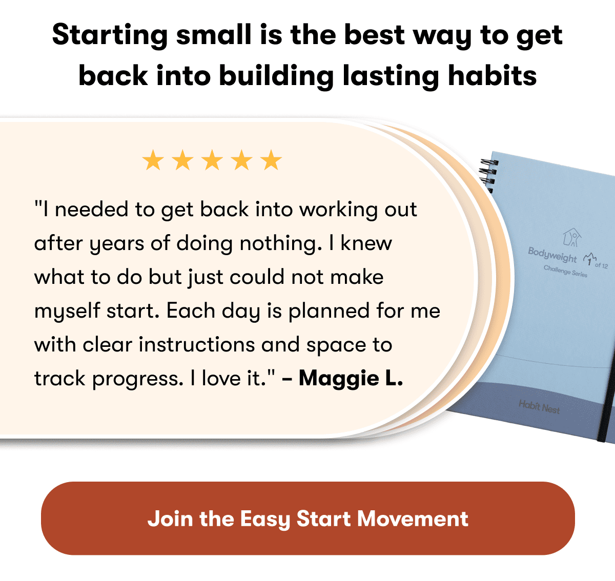 Starting small is the best way to get back into building lasting habits | Join the Easy Start Movement