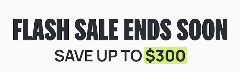 FLASH ASLE ENDS SOON