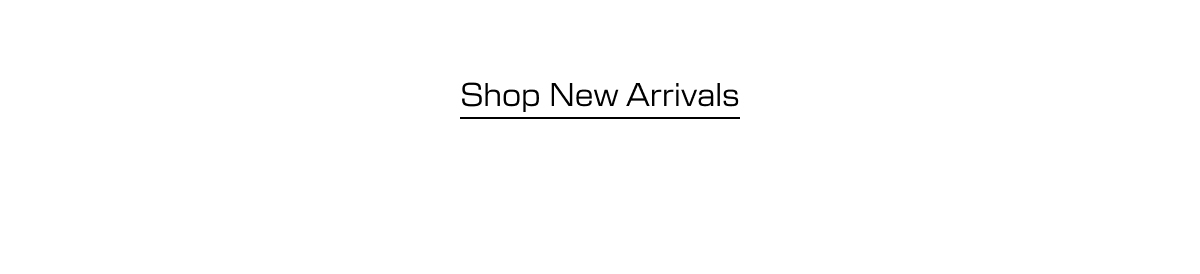 New Arrivals