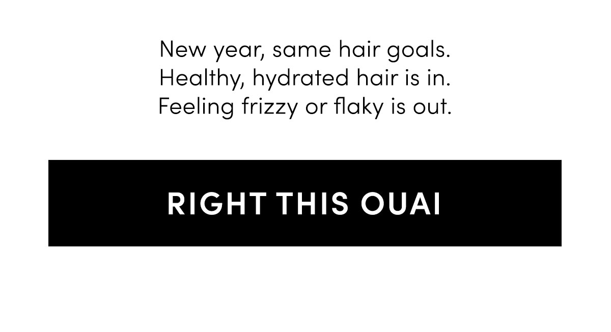 New year, same hair goals. Healthy, hydrated hair is in. Feeling frizzy or flaky is out.