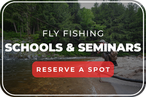 Fly FIshing Schools & Seminars: Reserve A Spot