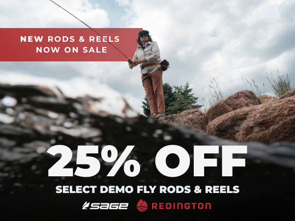 25% OFF Select Demo Fly Rods & Reels