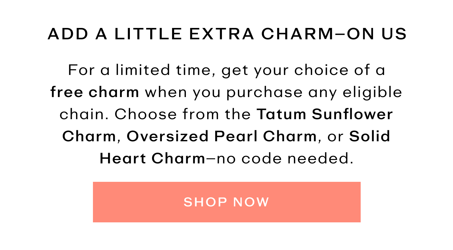 Add a little extra charm on us! Shop Now!