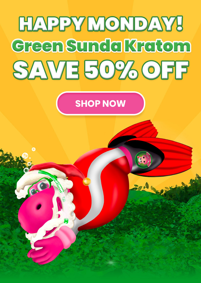Happy Monday! Green Sunda Kratom - Save 50% off