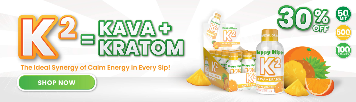 NEW K2 = KAVA + KRATOM | SHOP NOW 