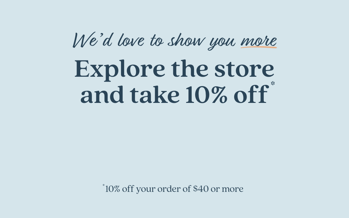 Explore the store and take 10% off