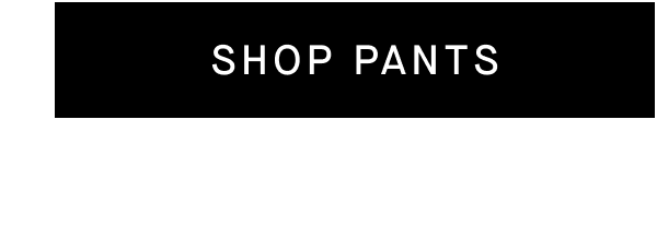 Shop Pants