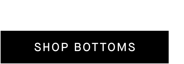 Shop Bottoms
