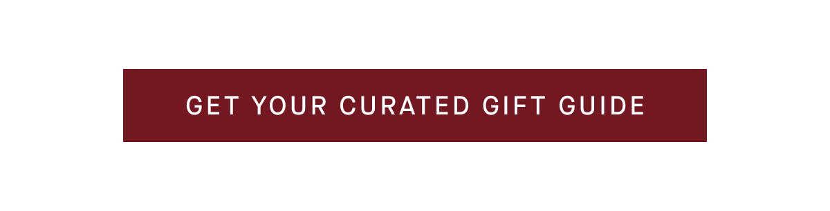 Get Your Curated Gift Guide
